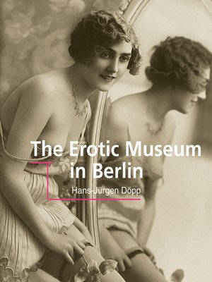 cover image of The erotic museum of Berlin